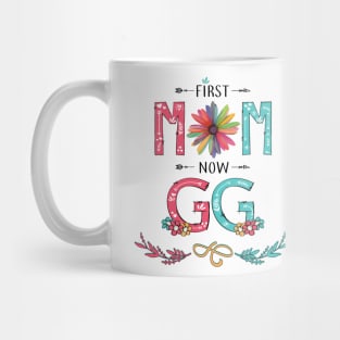 First Mom Now Gg Wildflowers Happy Mothers Day Mug